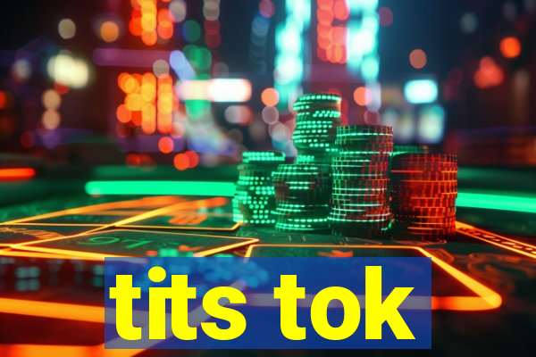 tits tok